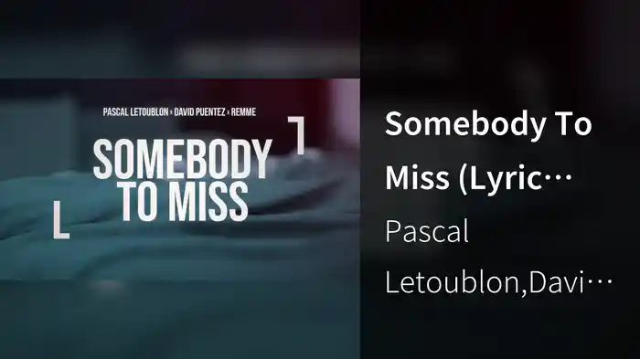 Somebody To Miss (Lyric Video)