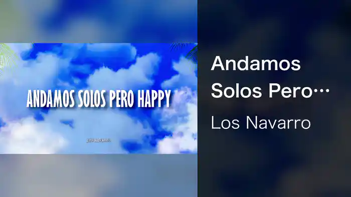 Andamos Solos Pero Happy (LETRA)