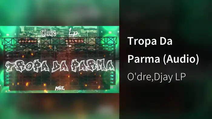 Tropa Da Parma (Audio)