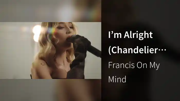 I’m Alright (Chandelier Live Session)