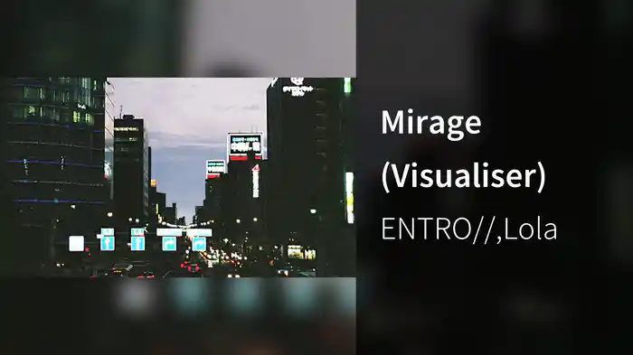 Mirage (Visualiser)