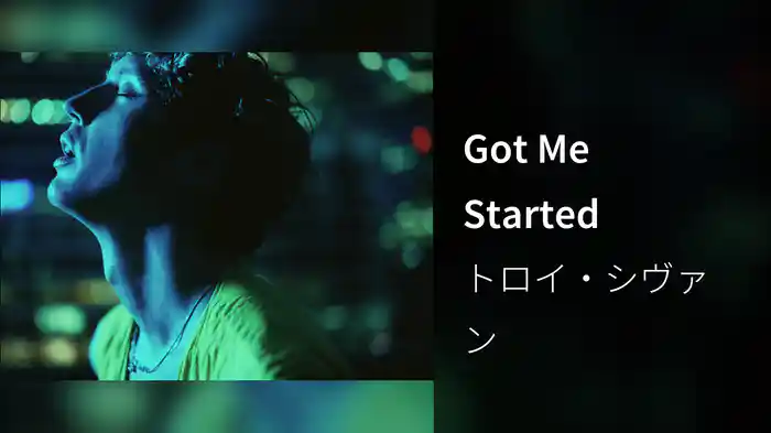 Got Me Started
