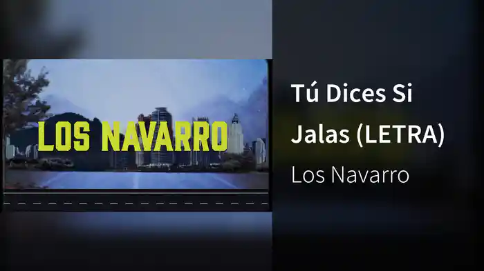 Tú Dices Si Jalas (LETRA)