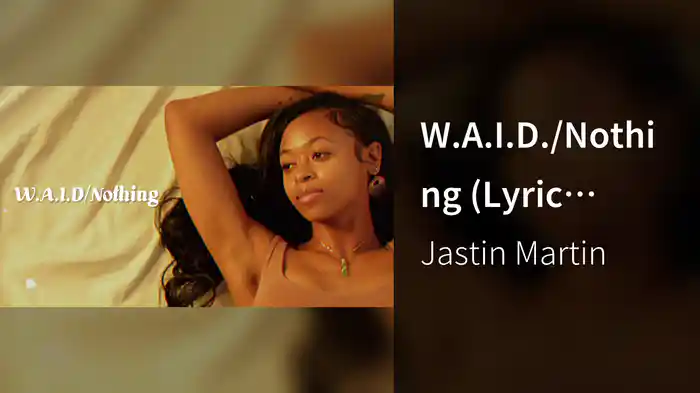 W.A.I.D./Nothing (Lyric Video)