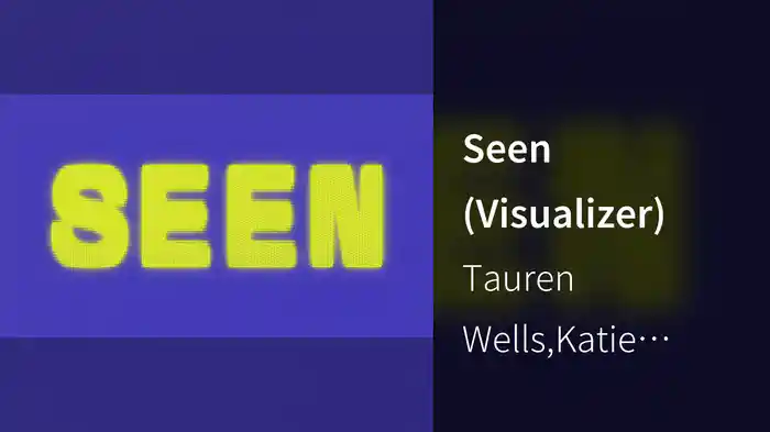 Seen (Visualizer)