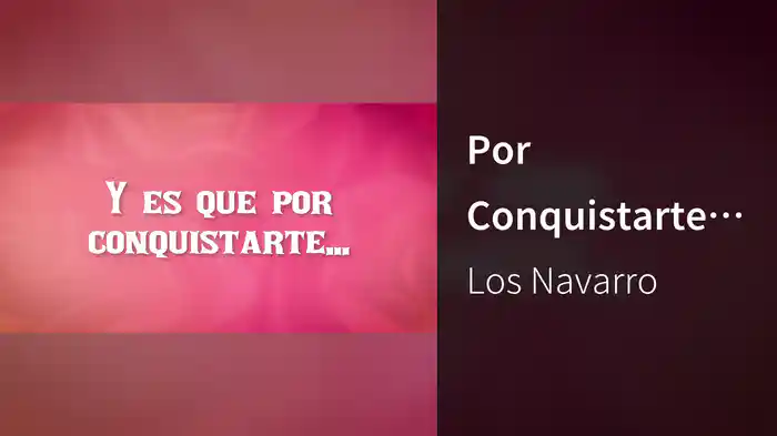 Por Conquistarte (LETRA)