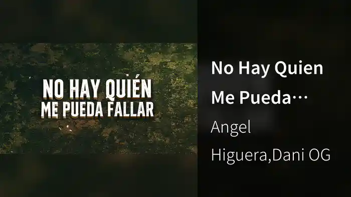 No Hay Quien Me Pueda Fallar (LETRA)