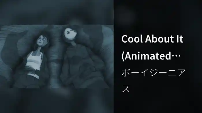 Cool About It (Animated Music Video)
