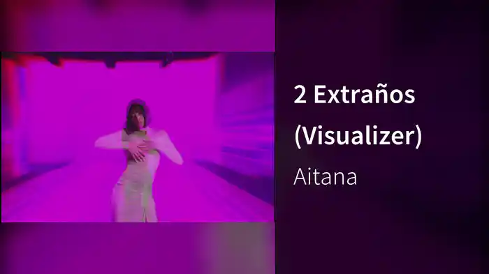 2 Extraños (Visualizer)
