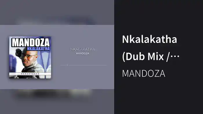 Nkalakatha (Dub Mix / Remastered 2023 / Visualizer)