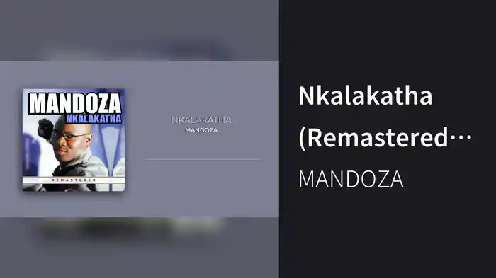 Nkalakatha (Remastered 2023 / Visualizer)