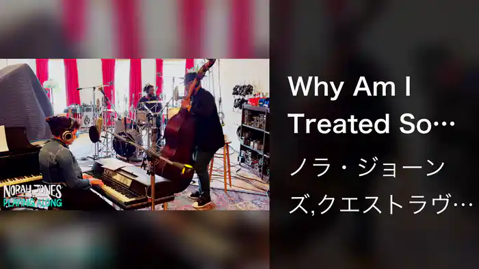Why Am I Treated So Bad (Live From New York, NY)