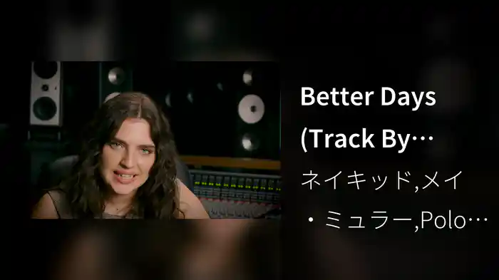 Better Days (Track By Track)