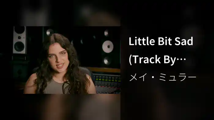 Little Bit Sad (Track By Track)