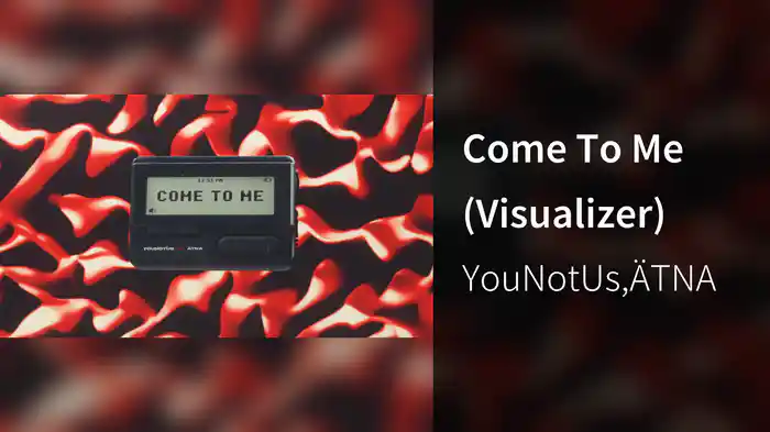Come To Me (Visualizer)
