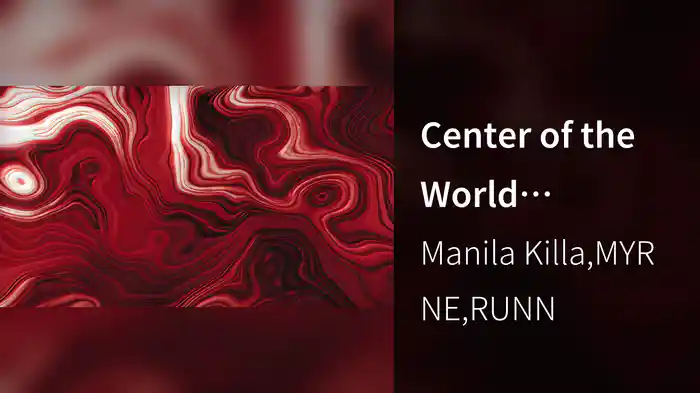 Center of the World (Visualizer)