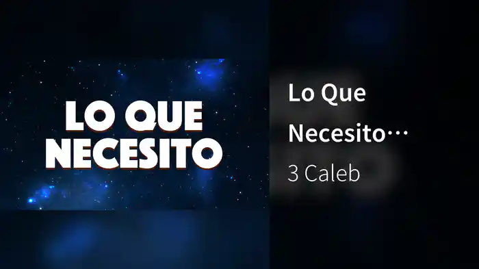 Lo Que Necesito (LETRA)