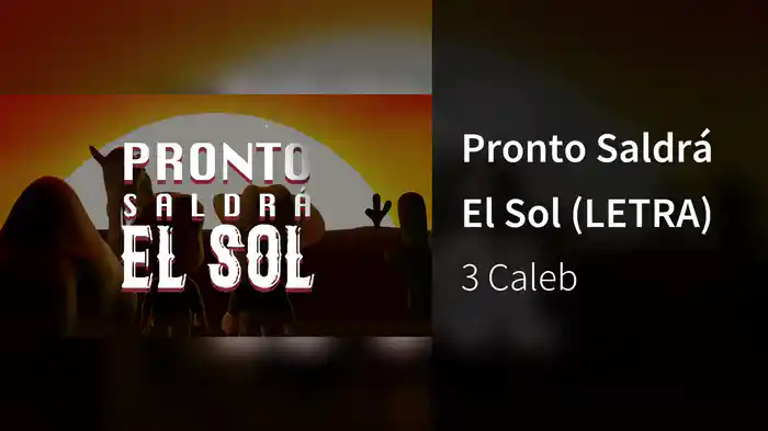 Pronto Saldrá El Sol (LETRA)