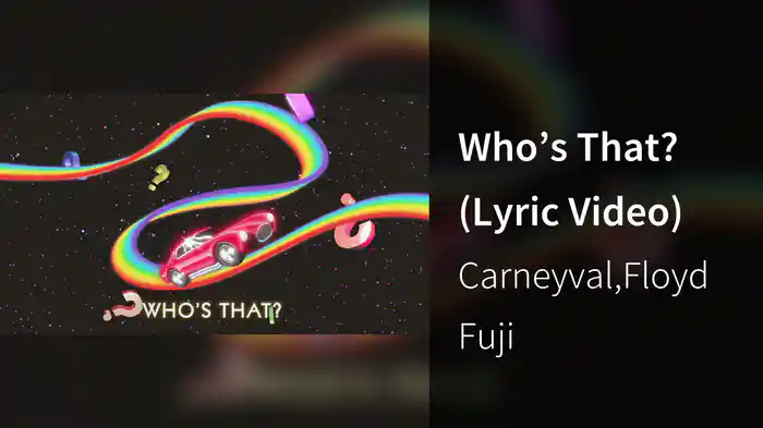 Who’s That? (Lyric Video)