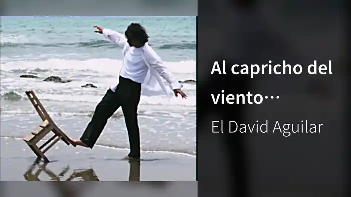Al capricho del viento (Visualizer)