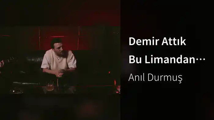 Demir Attık Bu Limandan (Akustik)