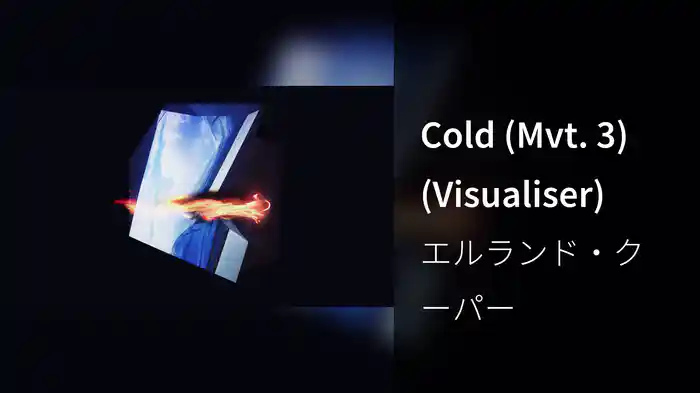 Cold (Mvt. 3) (Visualiser)