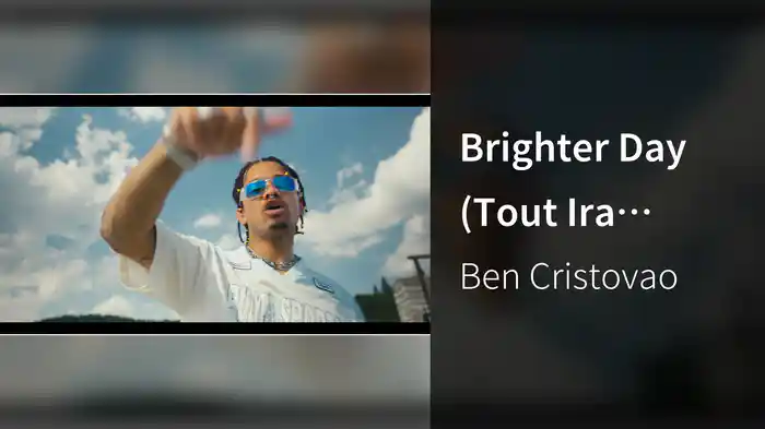 Brighter Day (Tout Ira Mieux)