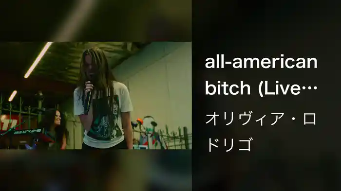 all-american bitch (Live From Rehearsal)