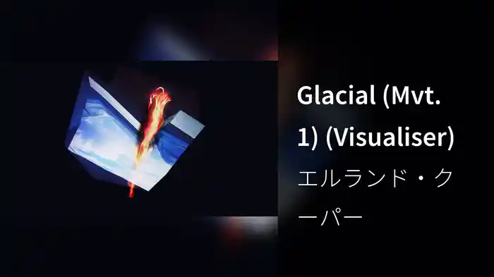 Glacial (Mvt. 1) (Visualiser)