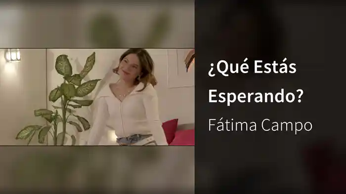 ¿Qué Estás Esperando?