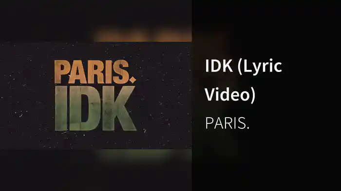 IDK (Lyric Video)
