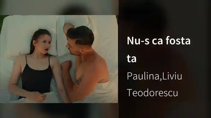 Nu-s ca fosta ta