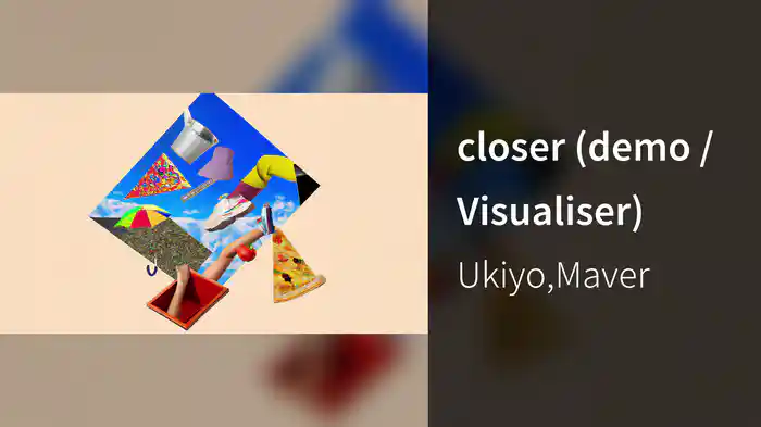 closer (demo / Visualiser)