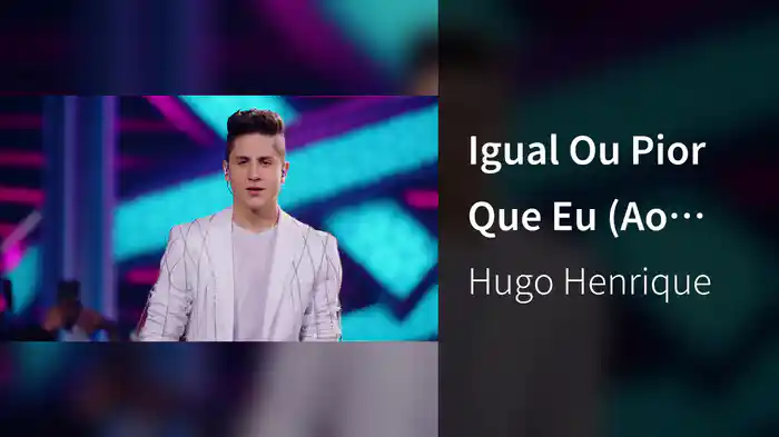 Igual Ou Pior Que Eu (Ao Vivo Em Goiânia / 2023)