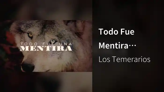 Todo Fue Mentira (LETRA)
