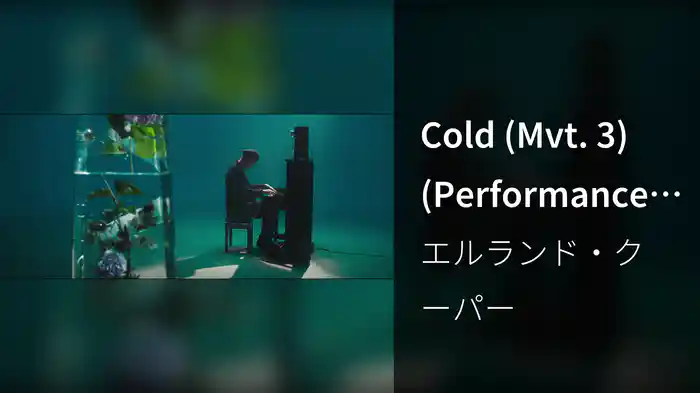 Cold (Mvt. 3) (Performance Video)