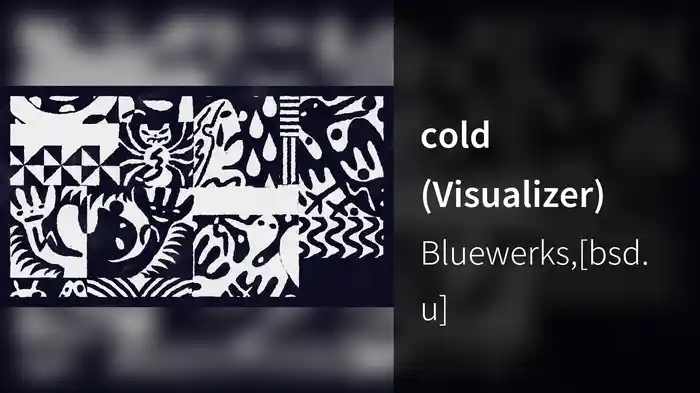 cold (Visualizer)