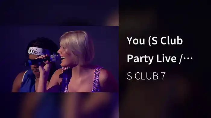 You (S Club Party Live / 2001)
