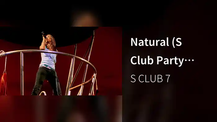 Natural (S Club Party Live / 2001)