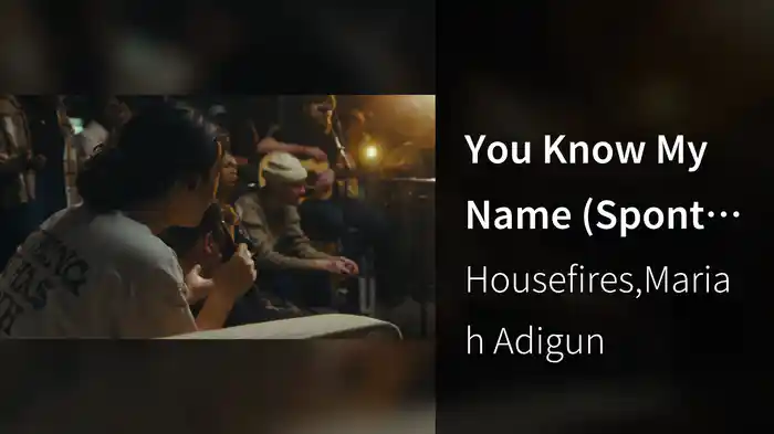 You Know My Name (Spontaneous)