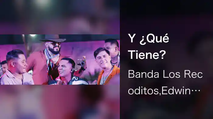 Y ¿Qué Tiene?