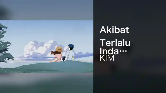Akibat Terlalu Indah (Lyric Video)