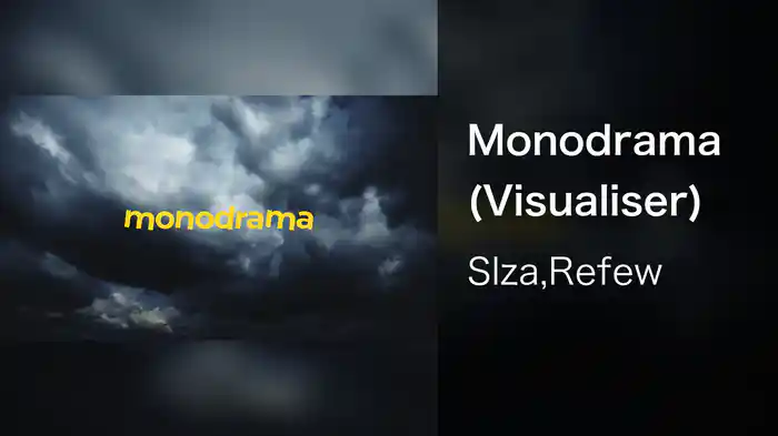 Monodrama (Visualiser)