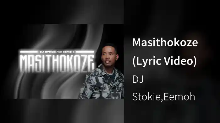 Masithokoze (Lyric Video)