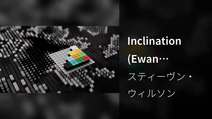 Inclination (Ewan Pearson Remix)