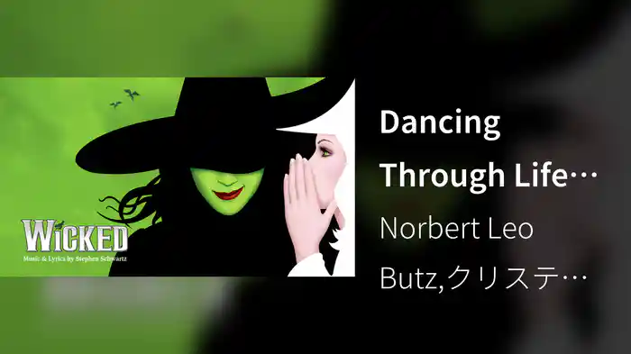 Dancing Through Life (From "Wicked" Original Broadway Cast Recording/2003 / Audio)