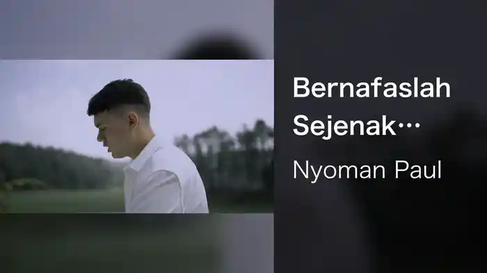 Bernafaslah Sejenak (Lyric Video)