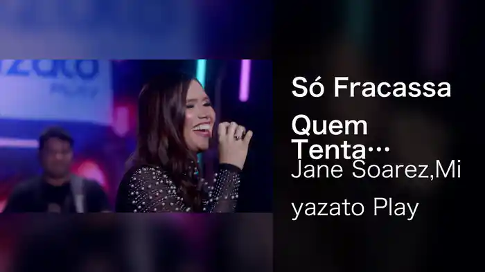 Só Fracassa Quem Tenta Esquecer (Ao Vivo Em Campo Grande / 2023)