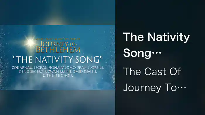 The Nativity Song (Audio/From “Journey To Bethlehem”)