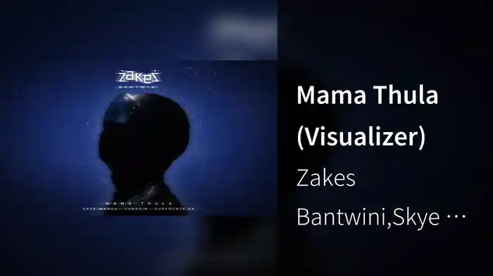 Mama Thula (Visualizer)